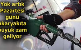 Yok artık Pazartesi günü akaryakıta büyük zam geliyor