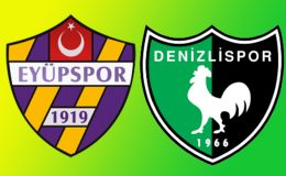 Eyüpspor – Denizlispor maçı ne zaman, saat kaçta, hangi kanalda?