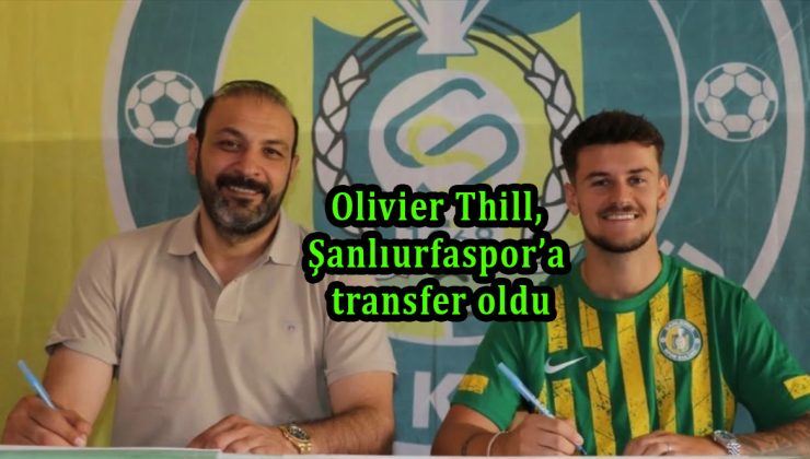 Olivier Thill, Şanlıurfaspor’a transfer oldu